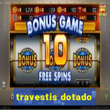 travestis dotado
